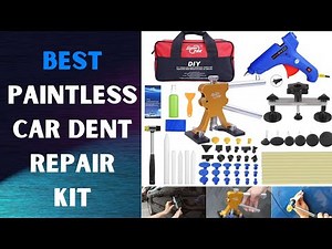 Top 5 Best Paintless Car Dent Repair Kit
