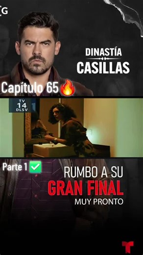 Dinastía Casillas En Sus Últimas Semanas Capítulo 65 Parte 1✅️