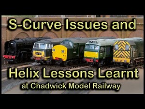 S-Curves and Helix Lessons Learnt at Chadwick Model Railway |165.