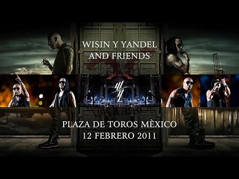 Wisin & Yandel - Plaza De Toros, México (En Vivo)