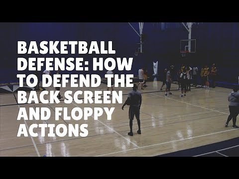Basketball Defense: How to Defend the Back Screen and Floppy Actions