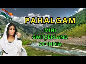 🇮🇳 Pahalgam – The Mini Switzerland of India | Hidden Heaven in Kashmir Revealed! | Epic Destinations