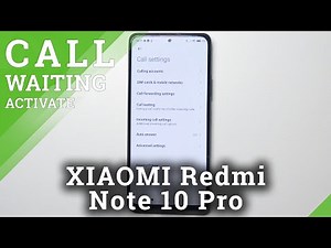 How to Set Up Call Waiting on XIAOMI Redmi Note 10 Pro