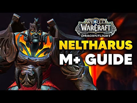NELTHARUS M+ Guide and Full Dungeon Walkthrough | Dragonflight Season 2
