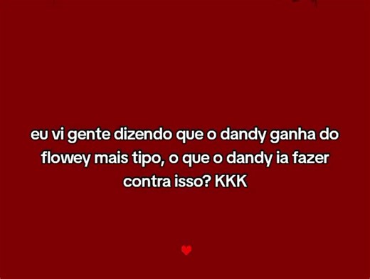 Dandy vs. Flowey: Quem Leva a Melhor?