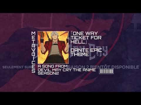ONE WAY TICKET FOR HELL - DANTE FROM DEVIL MAY CRY THE ANIME SEASON 2 EPIC THEME OST ENGLISH VERSION