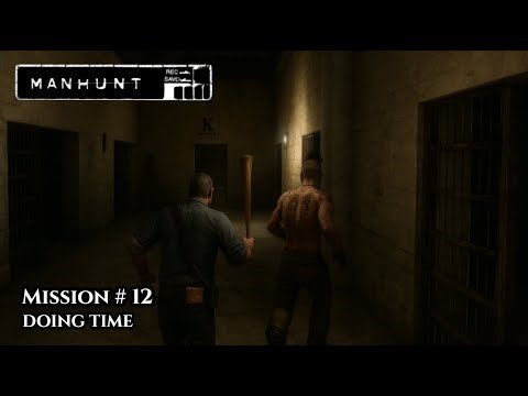 MANHUNT - PC Gameplay | Walkthrough | Mission 12 | DOING TIME