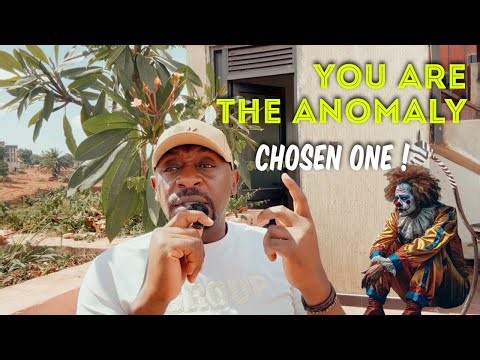 YOU ARE AN ANOMALY,HAVE ALWAYS BEEN (CHOSEN ONE)