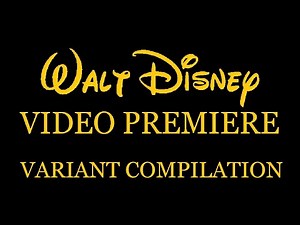 Walt Disney Video Premiere Logo - Variant Compilation