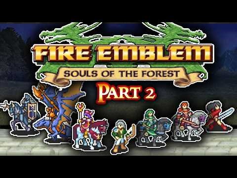 Fire Emblem Souls of the Forest Part 2: "Brent Maxxing"