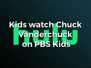 Videoleap Kids watch Chuck Vanderchuck on PBS Kids