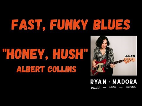 How To Play A Funky Blues Bass Line: Learn The Albert Collins Song, "Honey Hush"