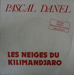 Pascal Danel - Les Neiges Du Kilimandjaro