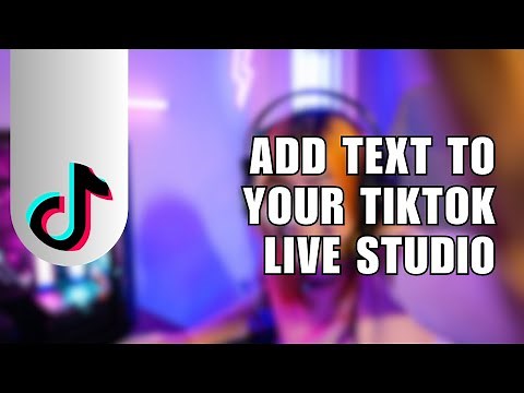 How You Can Add Text To Your TikTok Live Studio?