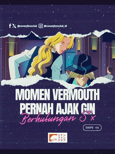 💋 KODE RAHASIA VERMOUTH AJAK GIN BERHUBUNGAN S*KS DI DETEKTIF CONAN!? Mengunggah ulang utas singkat yang pernah kami buat di Twitter/X tahun 2020 tentang bagaimana Aoyama Gosho mencoba menyelipkan unsur dark romance di cerita Detektif Conan, kali ini diterapkan ke dalam hubungan kompleks antara Gin dan Vermouth. Meskipun persona dan latar belakang karakter dari Organisasi Hitam tidak dibuat sejelas para protagonis lainnya, adegan ini bisa memberi arti bagaimana Aoyama Gosho mencoba menjelaskan 