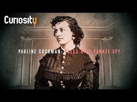 Actress Turned Civil War Spy | The Incredible Story of Pauline Cushman