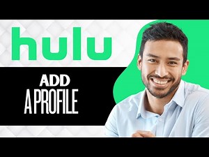How to Add Profile on Hulu (Full Guide)