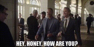 Hey, honey, how are you?