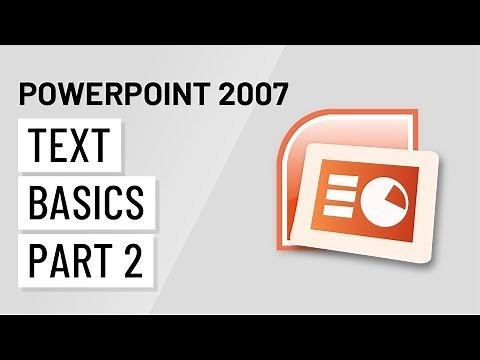 PowerPoint 2007: Text Basics Part 2