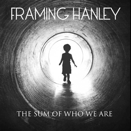 Framing Hanley - The Sum of Who We Are