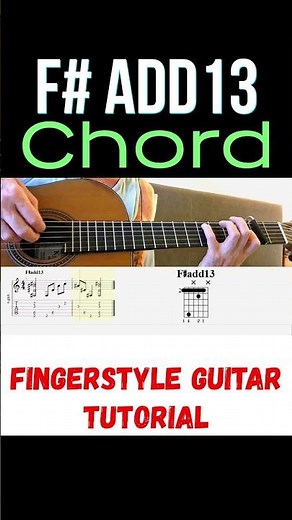 F Sharp add13 Chord | Fingerstyle Guitar Tutorial + TABS & Sheet Music