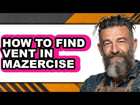 How to Find Vent in Mazercise - Easy Guide