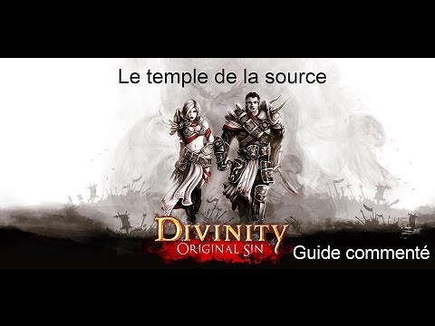 48 - Divinity Original Sin - Guide commenté FR HD - Le temple de la source