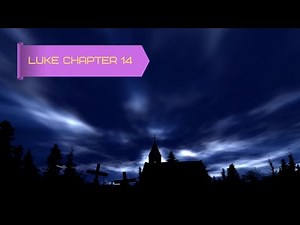 Luke Chapter 14 | Bible Reading