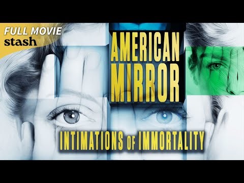 American Mirror: Intimations of Immortality | Documentary | Full Movie | Portrait of Aging