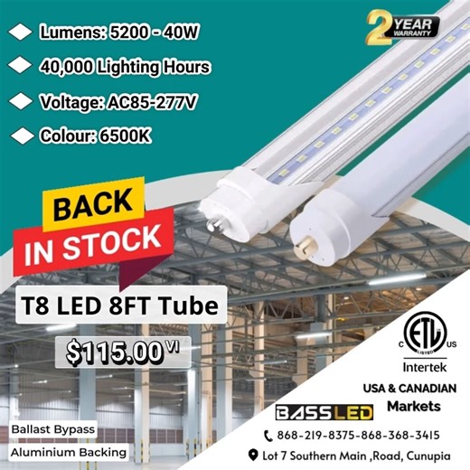 BASS LED on Instagram: "🌠🎊The Eco-Friendly Lighting Solution For Your Home🌠🎊 T8 LED 8FT Tube Product: 💫40w (Per Tube) 💫5200 lumens 💫Clear/Frosted 💫Colour:6500k 💫2 years warranty 💫Voltage:AC85-277V 💫Lighting Hours 40,000 hrs 💫Ballast Bypass 💫Aluminum Backing Application ☑Commercial/Residential Spaces ☑Warehouses ☑Conference/Meeting Rooms ☑Offices ☑Retail Stores ☑Supermarkets Certifications: 🧨ETL , USA & Canadian Market Price:💰115.00(VAT Inclusive) per tube 🏃‍♂️HURRY SALE-WHILE STO