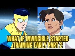 The Curse of Strength | What If Invincible Started Training Early (Part 2)