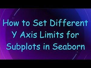 How to Set Different Y Axis Limits for Subplots in Seaborn
