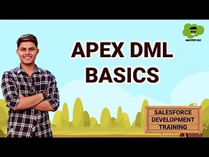 Apex DML Basics in Salesforce | Learn Salesforce