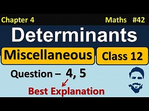 Miscellaneous Exercise on Chapter 4 Class 12 Q4, Q5 || Determinants Class 12 NCERT Solutions