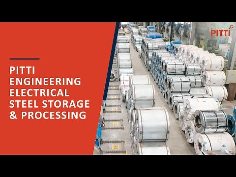 Pitti Engineering Electrical Steel Storage & Processing