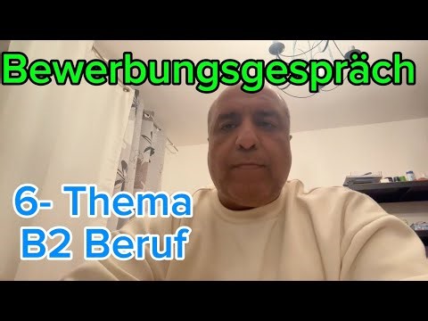 موضوع ششم آزمون شفاهی B2 Beruf : Bewerbungsgespräch
