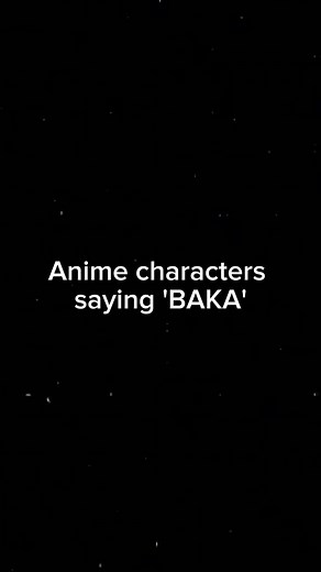 Old trend, anime characters saying Baka #killua #animeedit #viral | Lujayn Saeed
