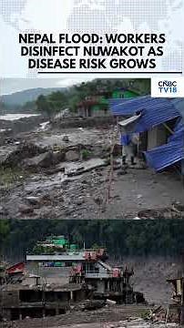 Nepal Flood Aftermath: Disinfection Drive Launched Amid Infectious Disease Fears | Flash Floods|N18G