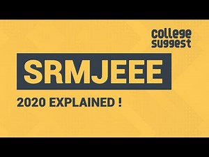 SRM Joint Engineering Entrance Exam 2020 (SRMJEEE)- All you Need to Know & How to Crack it?