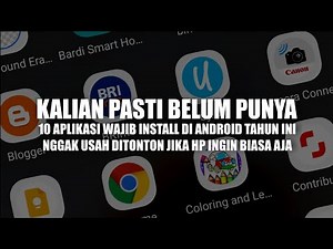 10 APLIKASI YANG WAJIB ADA DI ANDROID PALING BERGUNA