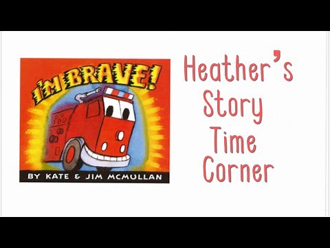 I'm Brave by Kate & Jim McMullan - Read Aloud by Heather's Story Time Corner