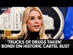 “Trucks of Drugs Seized”: Bondi Highlights Historic Cartel Bust | US Law Enforcement | 4K | N18G