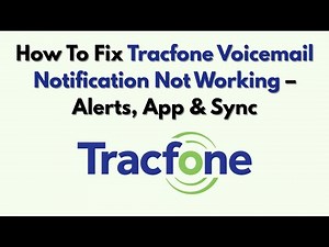 How To Fix Tracfone Voicemail Notification Not Working – Alerts, App & Sync