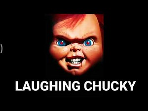 CHUCKY LAUGHING SOUND EFFECT