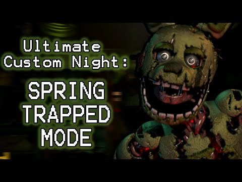 SPRING BONNIE PLAYS: Ultimate Custom Night (Part 16) || SPRINGTRAPPED MODE COMPLETED!!!