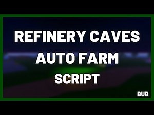 *FREE* 🚗 REFINERY CAVES [AUTO-FARM] SCRIPT 🚗 - ROBLOX
