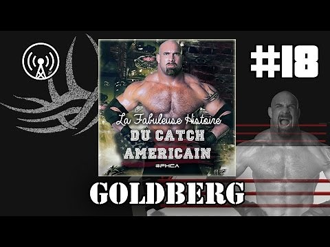 La Fabuleuse Histoire du Catch Americain - 018 Bill Goldberg [HD - FR]