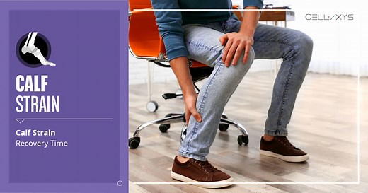 Calf Strain Recovery Time - Cellaxys