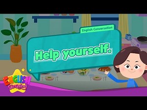 Help yourself - [Invitation] - Renewal - Easy Dialogue - Role Play