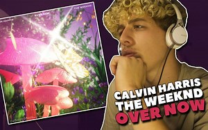 【反应视频】Calvin Harris & The Weeknd - Over Now